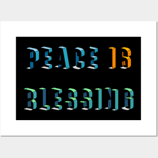 Peace is blessing Posters and Art